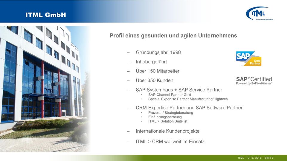 Partner Manufacturing/Hightech CRM-Expertise Partner und SAP Software Partner Prozess-/ Strategieberatung