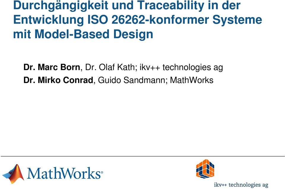 Model-Based Design Dr. Marc Born, Dr.