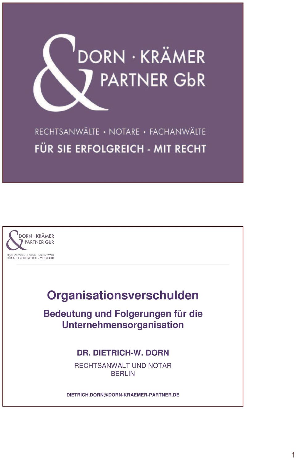 Unternehmensorganisation DR. DIETRICH-W.