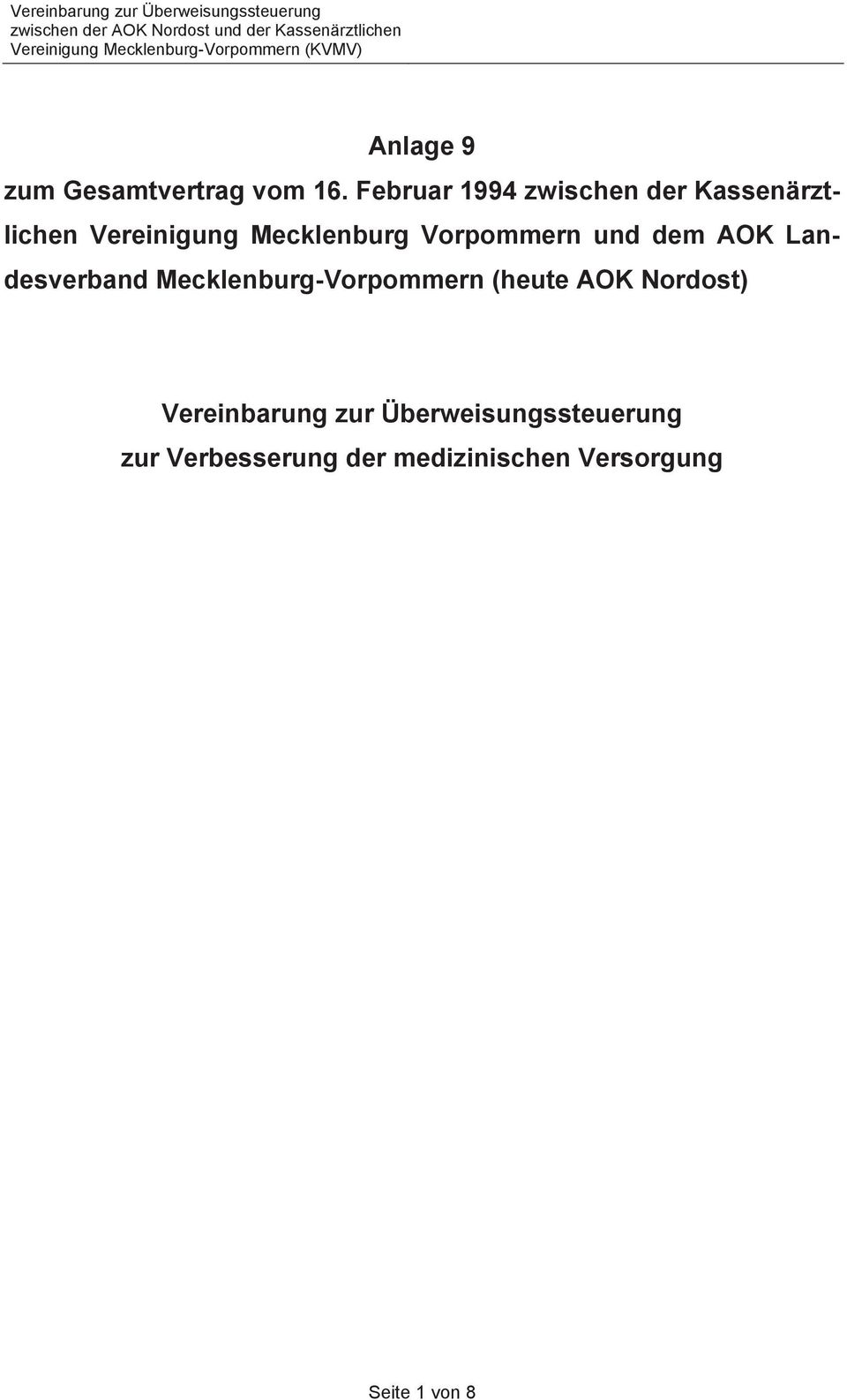 Vorpommern und dem AOK Landesverband Mecklenburg-Vorpommern (heute