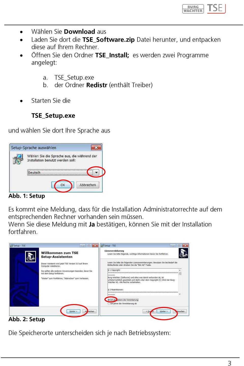 der Ordner Redistr (enthält Treiber) Starten Sie die TSE_Setup.exe und wählen Sie dort Ihre Sprache aus Abb.