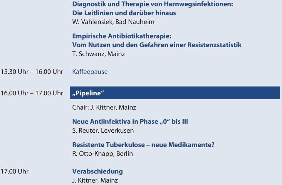 Vahlensiek, Bad Nauheim Empirische Antibiotikatherapie: Vom Nutzen und den Gefahren einer Resistenzstatistik T.