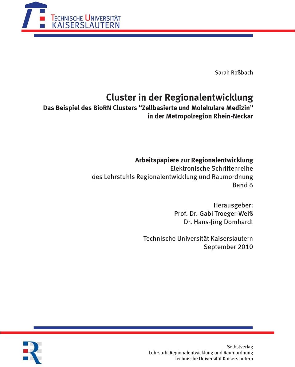 Regionalentwicklung und Raumordnung Band 6 Herausgeber: Prof. Dr. Gabi Troeger-Weiß Dr.