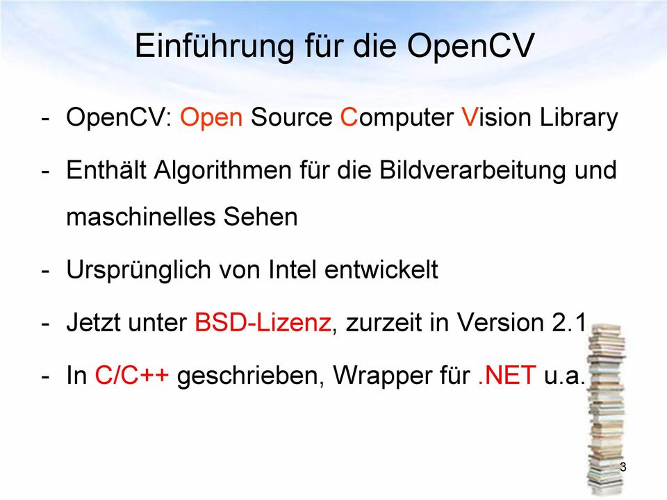 maschinelles Sehen - Ursprünglich von Intel entwickelt - Jetzt