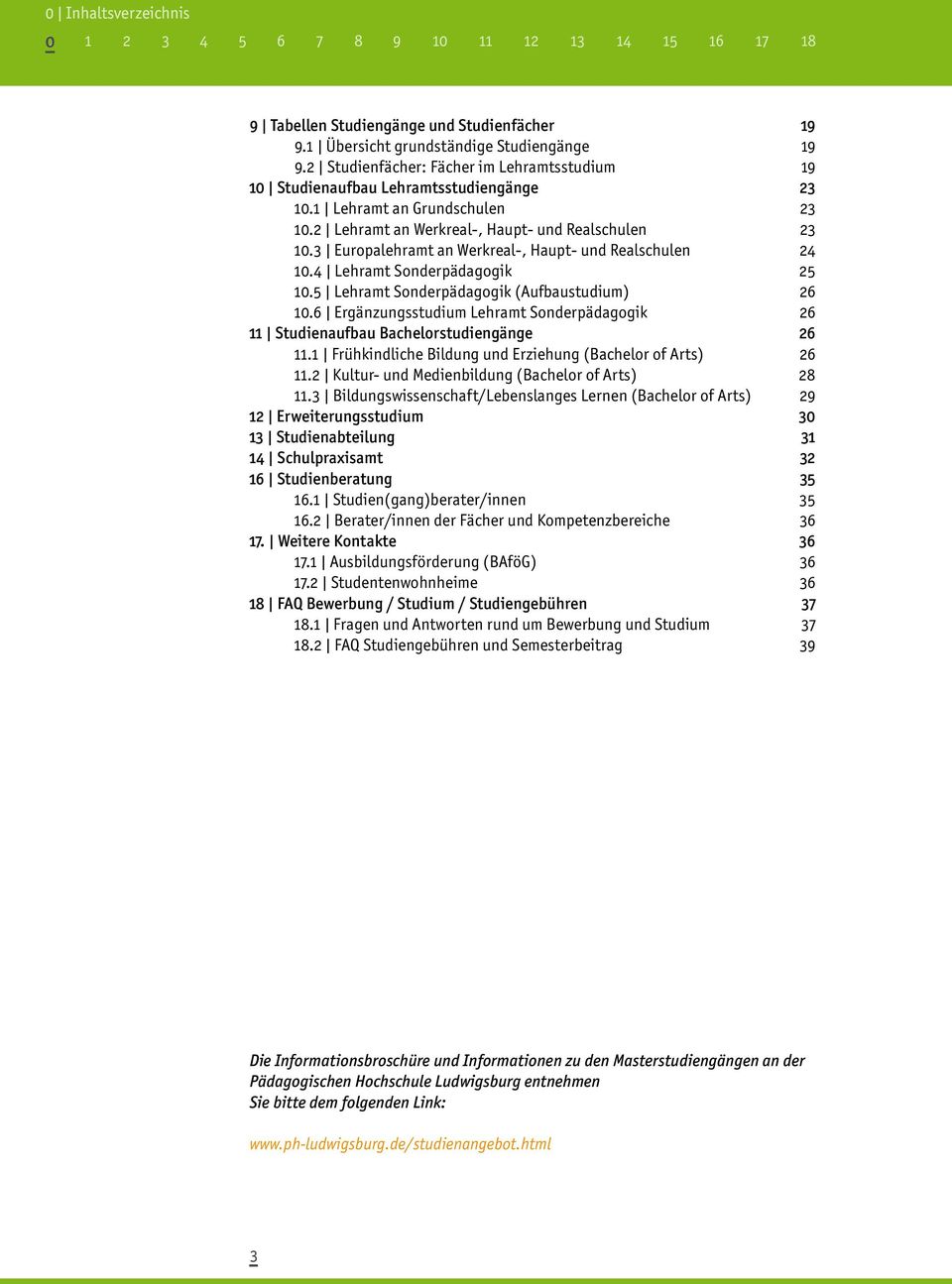 3 Europalehramt an Werkreal-, Haupt- und Realschulen 24 10.4 Lehramt Sonderpädagogik 25 10.5 Lehramt Sonderpädagogik (Aufbaustudium) 26 10.