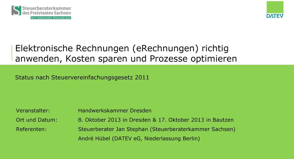 Referenten: Handwerkskammer Dresden 8. Oktober 2013 in Dresden & 17.