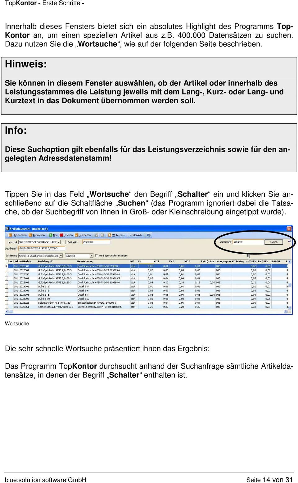 Hinweis: Sie können in diesem Fenster auswählen, ob der Artikel oder innerhalb des Leistungsstammes die Leistung jeweils mit dem Lang-, Kurz- oder Lang- und Kurztext in das Dokument übernommen werden