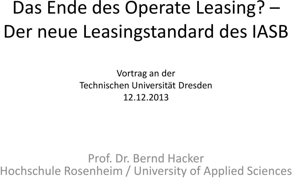Technischen Universität Dresden 12.12.2013 Prof.