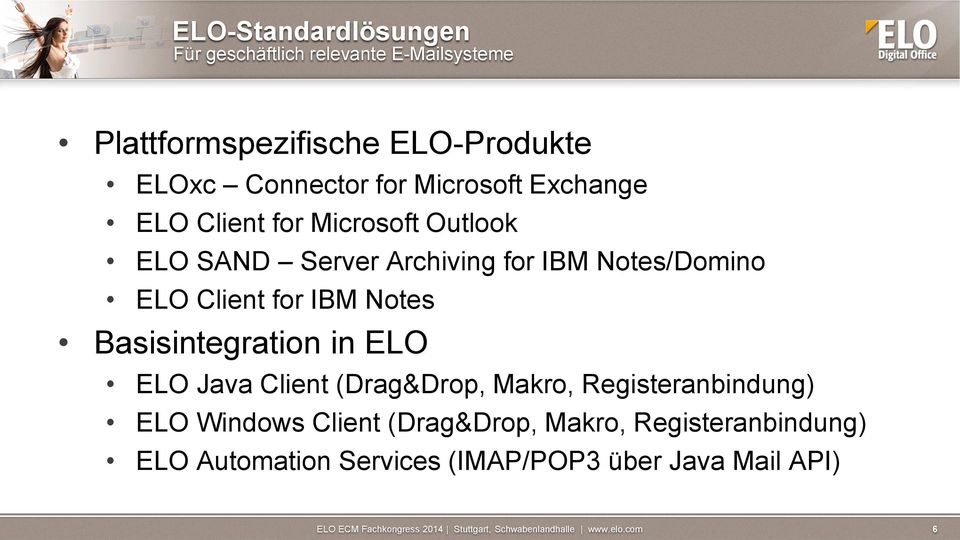 Notes/Domino ELO Client for IBM Notes Basisintegration in ELO ELO Java Client (Drag&Drop, Makro,