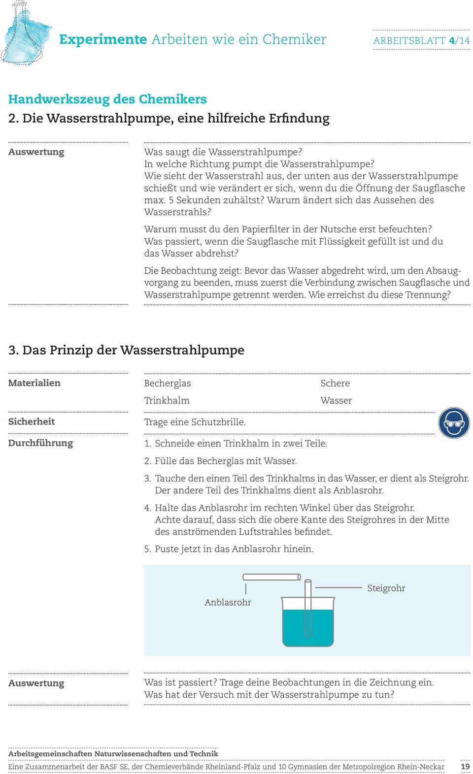 5 Sekunden zuhältst? Warum ändert sich das Aussehen des Wasserstrahls? Warum musst du den Papierfilter in der Nutsche erst befeuchten?