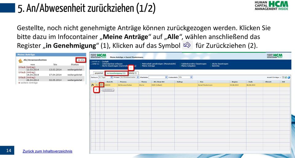 Klicken Sie bitte dazu im Infocontainer Meine Anträge auf Alle, wählen