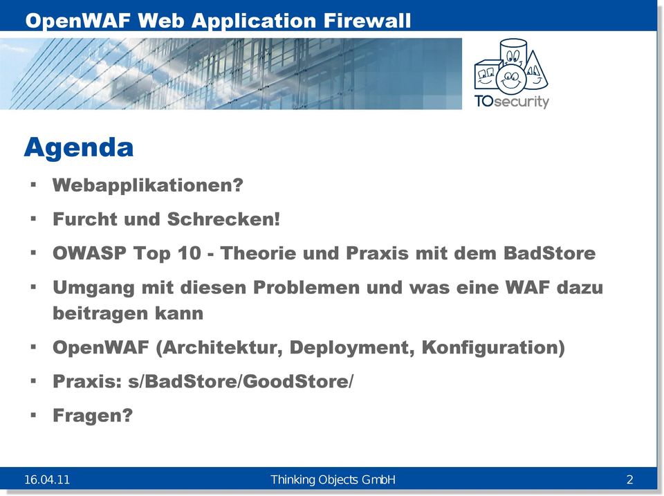 Problemen und was eine WAF dazu beitragen kann OpenWAF (Architektur,