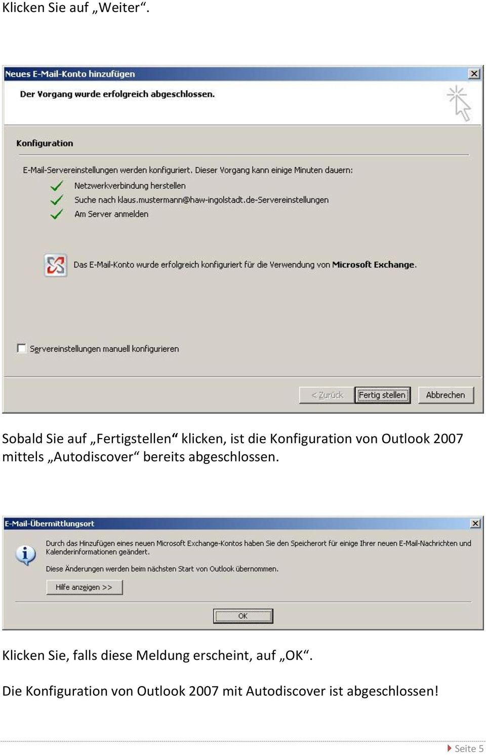 Outlook 2007 mittels Autodiscover bereits abgeschlossen.