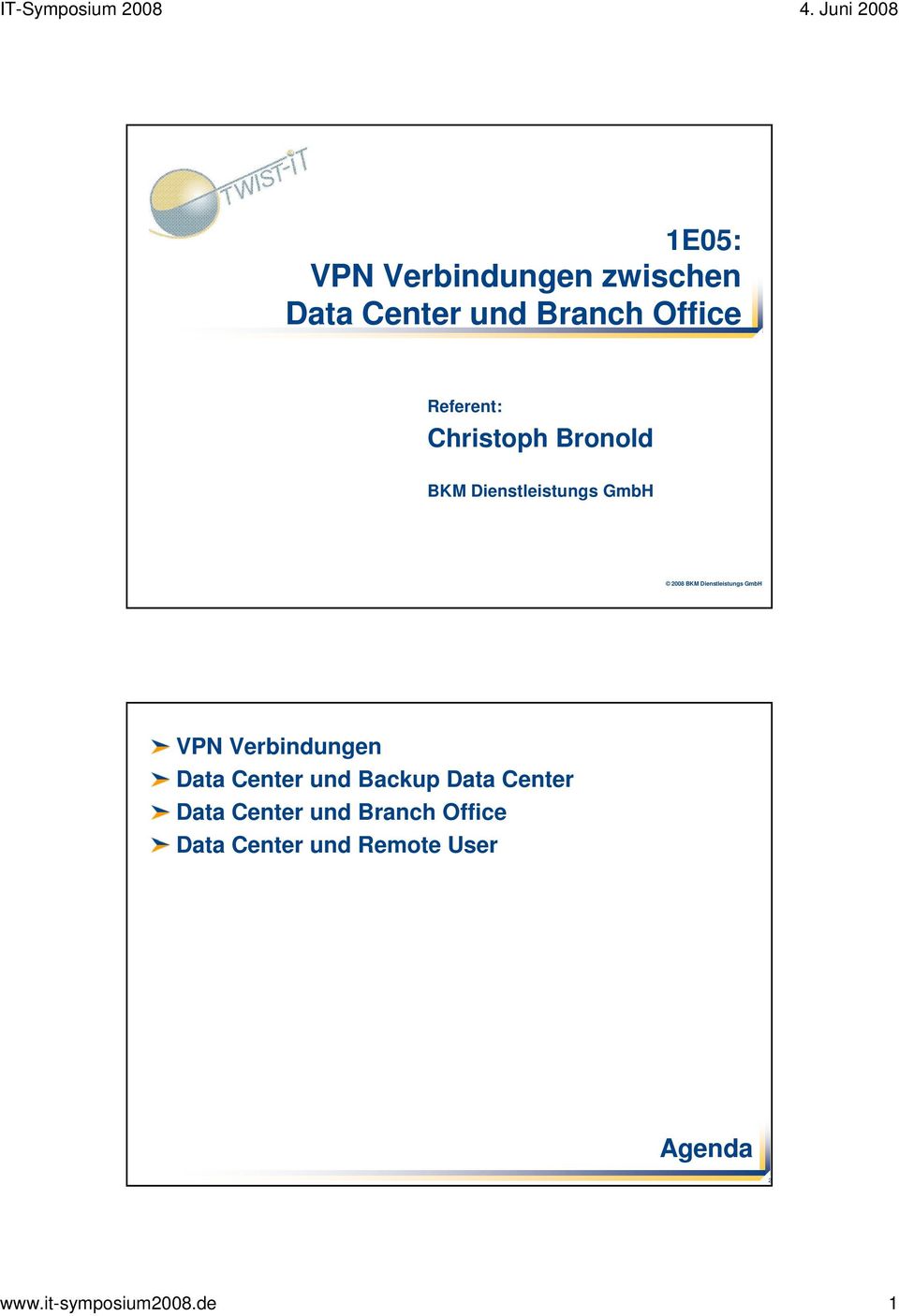 VPN Verbindungen Data Center und Backup Data Center Data Center und