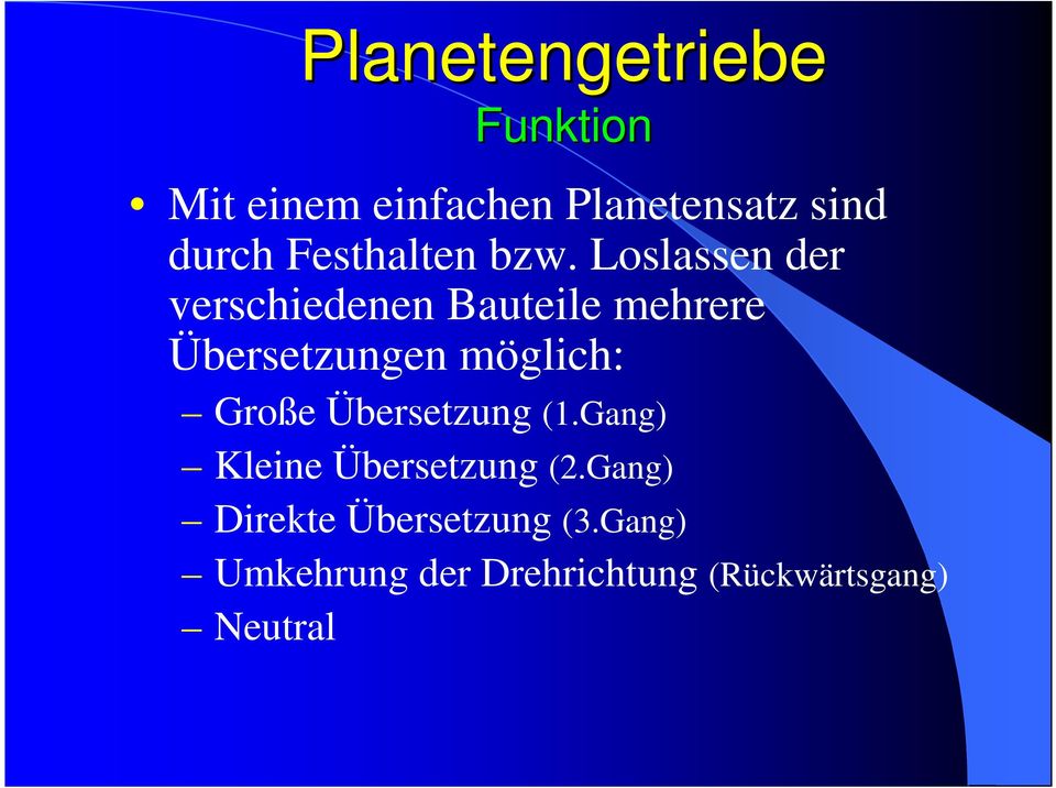 Loslassen der verschiedenen Bauteile mehrere Übersetzungen möglich: