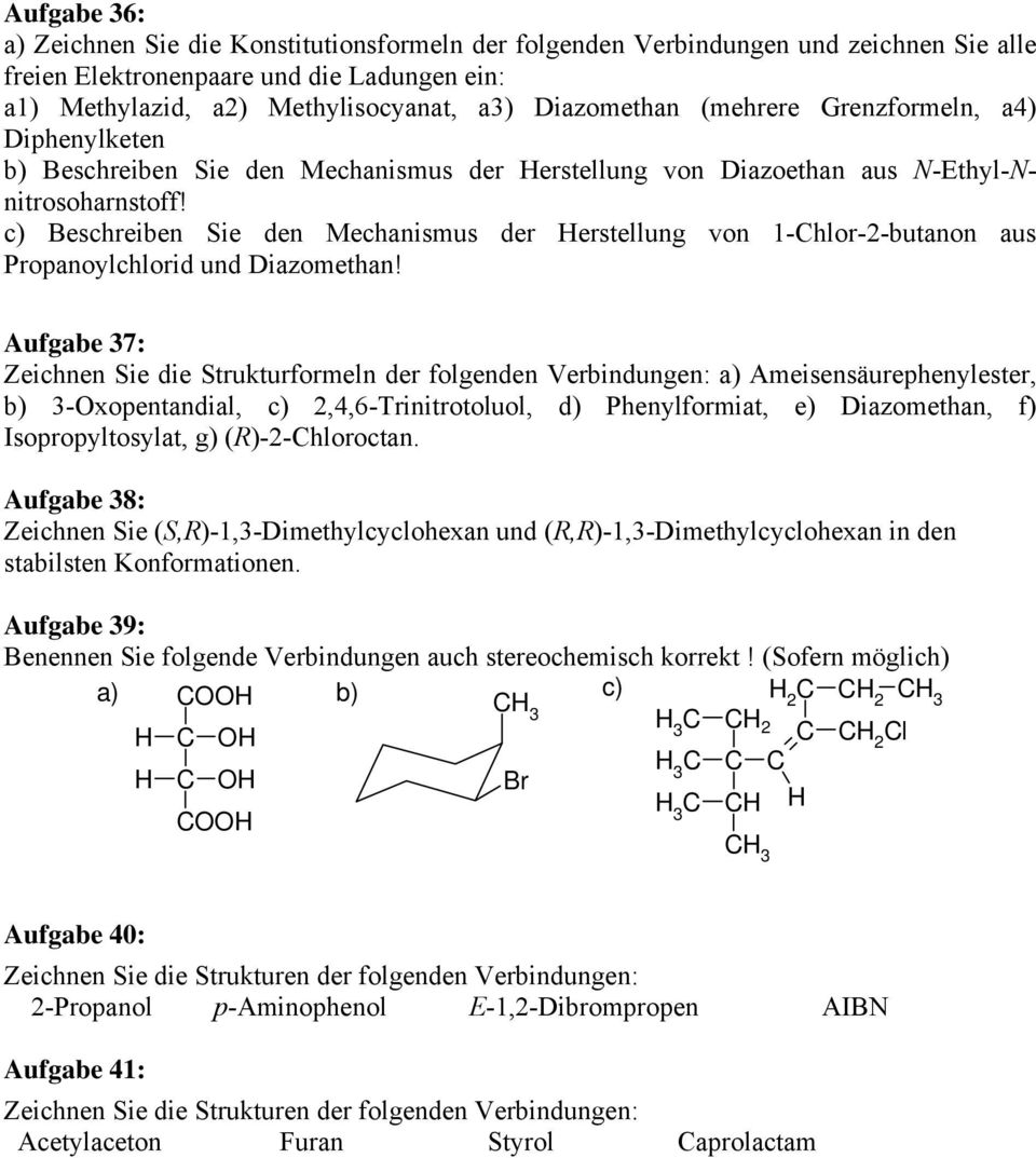 c) Beschreiben Sie den Mechanismus der erstellung von 1-Chlor-2-butanon aus Propanoylchlorid und Diazomethan!