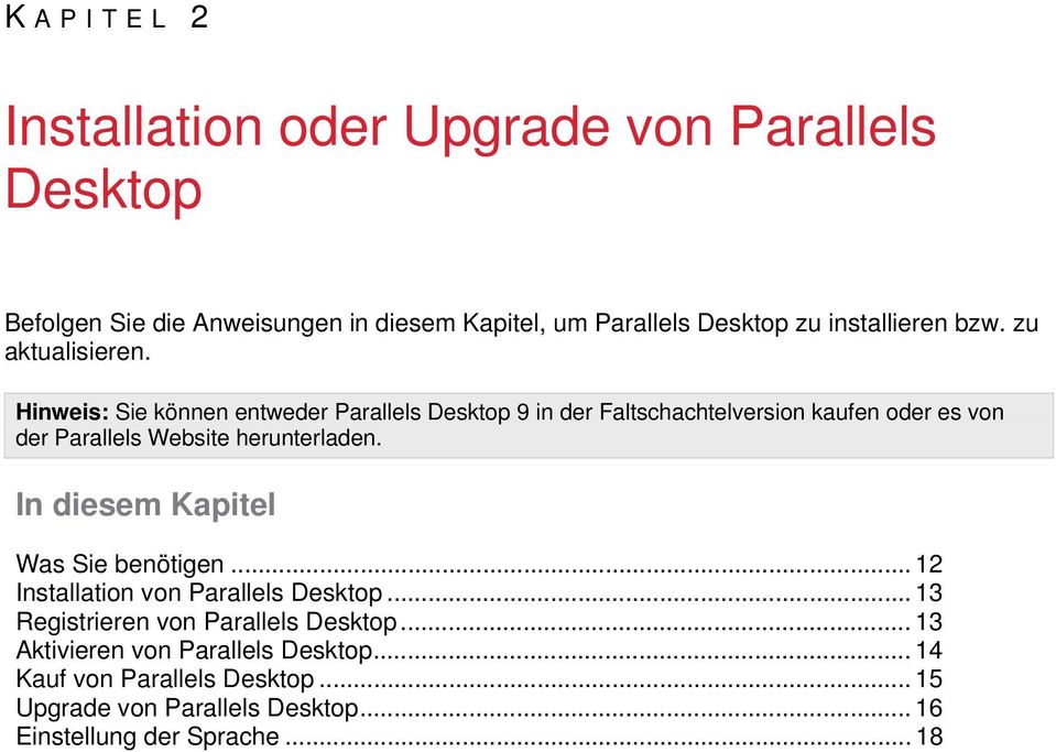 Hinweis: Sie können entweder Parallels Desktop 9 in der Faltschachtelversion kaufen oder es von der Parallels Website herunterladen.