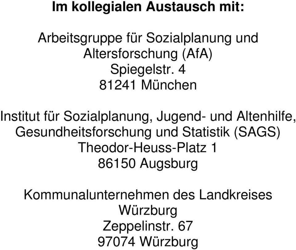 4 81241 München Institut für Sozialplanung, Jugend- und Altenhilfe,