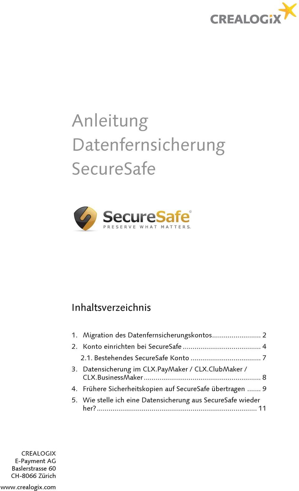 ClubMaker / CLX.BusinessMaker... 8 4. Frühere Sicherheitskopien auf SecureSafe übertragen... 9 5.