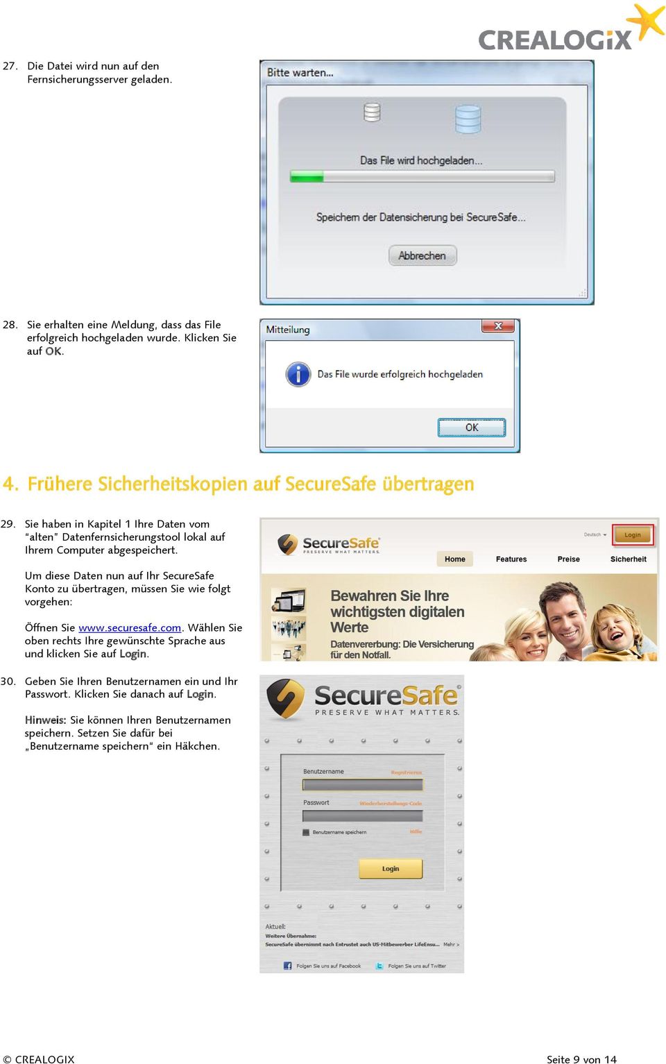 Um diese Daten nun auf Ihr SecureSafe Konto zu übertragen, müssen Sie wie folgt vorgehen: Öffnen Sie www.securesafe.com.