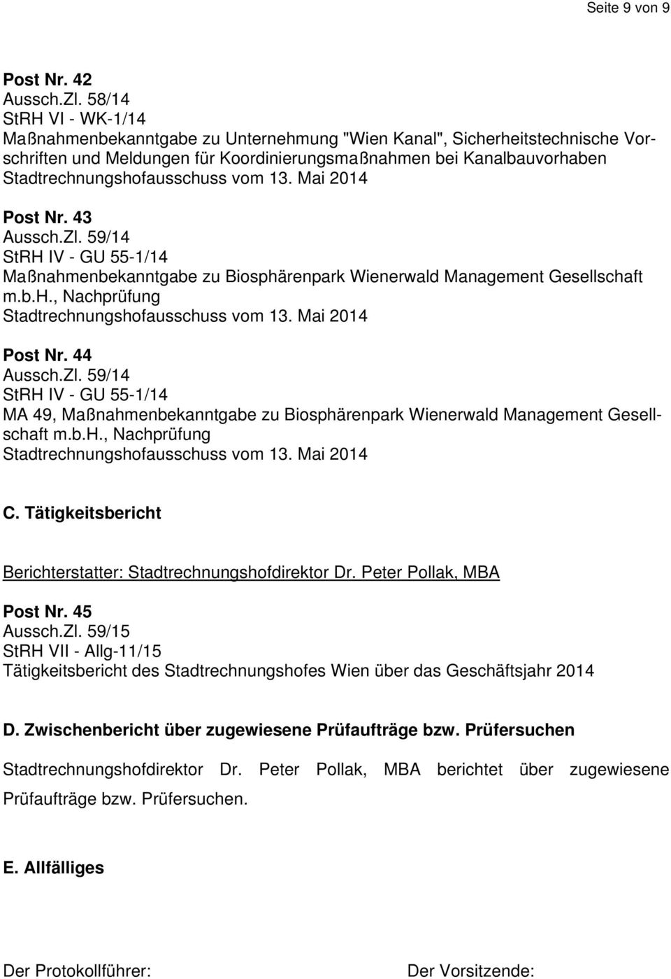59/14 StRH IV - GU 55-1/14 Maßnahmenbekanntgabe zu Biosphärenpark Wienerwald Management Gesellschaft m.b.h., Nachprüfung Post Nr. 44 Aussch.Zl.