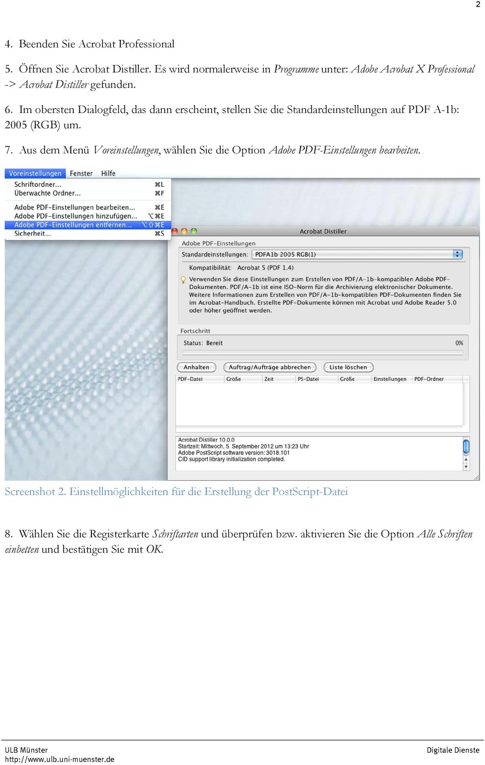 Im obersten Dialogfeld, das dann erscheint, stellen Sie die Standardeinstellungen auf PDF A-1b: 2005 (RGB) um. 7.