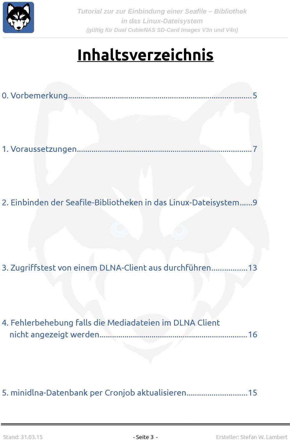 Zugriffstest von einem DLNA-Client aus durchführen...13 4.