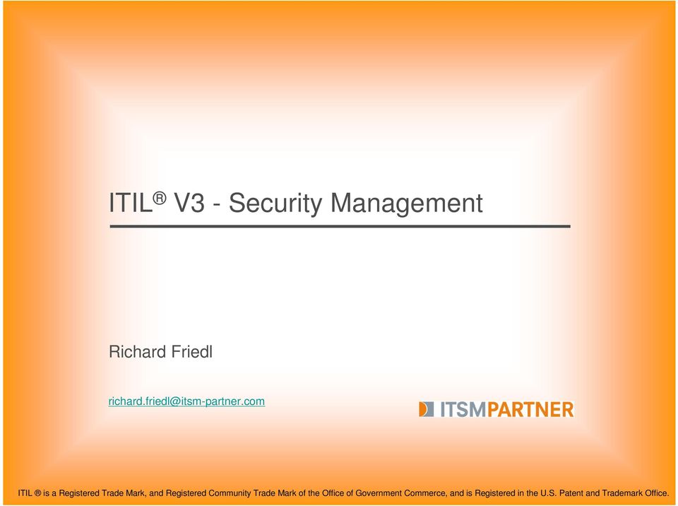 com ITIL is a Registered Trade Mark, and Registered