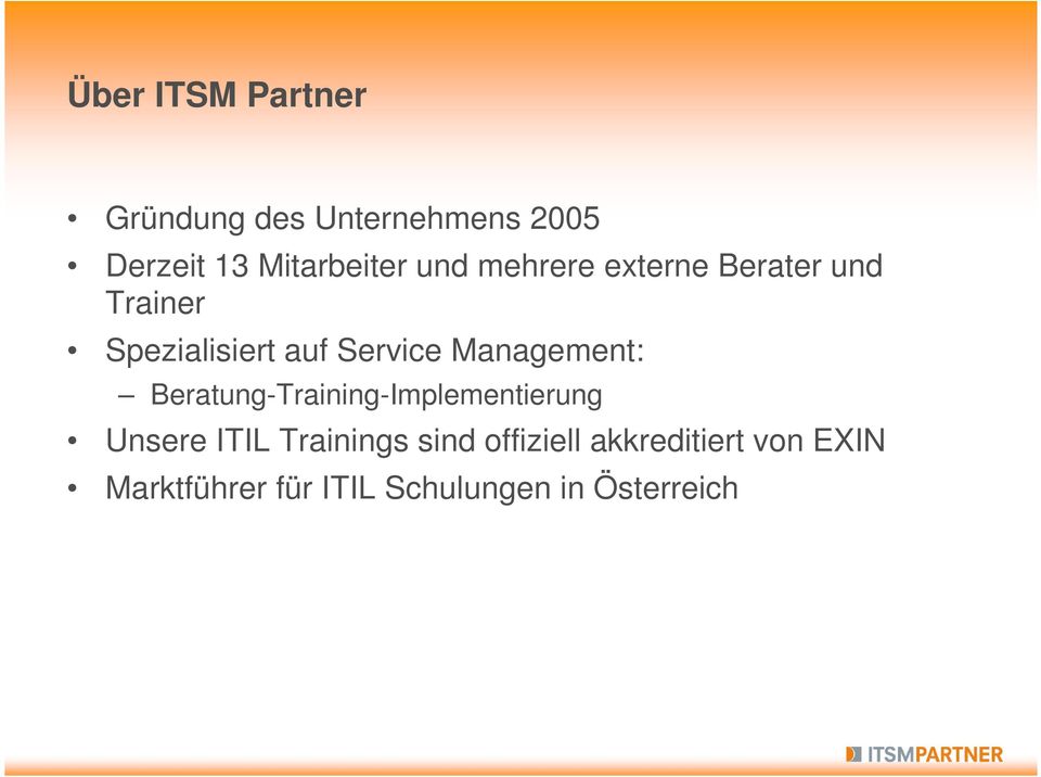 Management: Beratung-Training-Implementierung Unsere ITIL Trainings