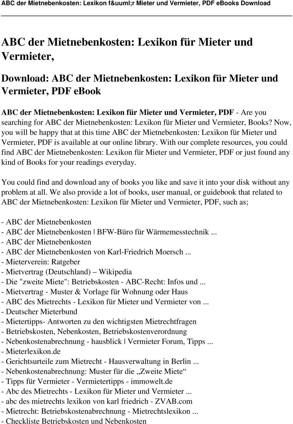 Now, you will be happy that at this time ABC der Mietnebenkosten: Lexikon für Mieter und Vermieter, PDF is available at our online library.