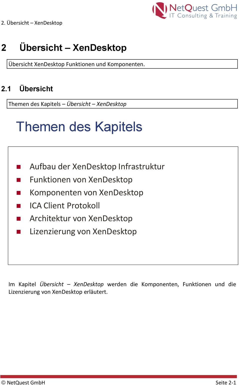 Funktionen von XenDesktop Komponenten von XenDesktop ICA Client Protokoll Architektur von XenDesktop