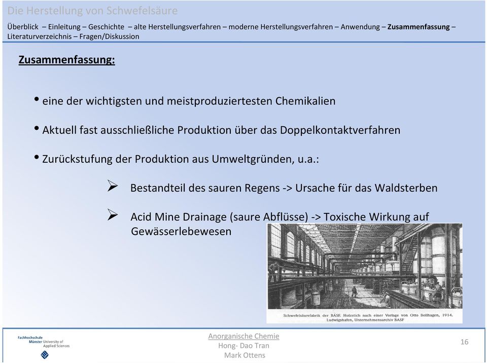 ausschließliche Produktion über das Doppelkontaktverfahren Zurückstufung der Produktion aus Umweltgründen, u.a.: