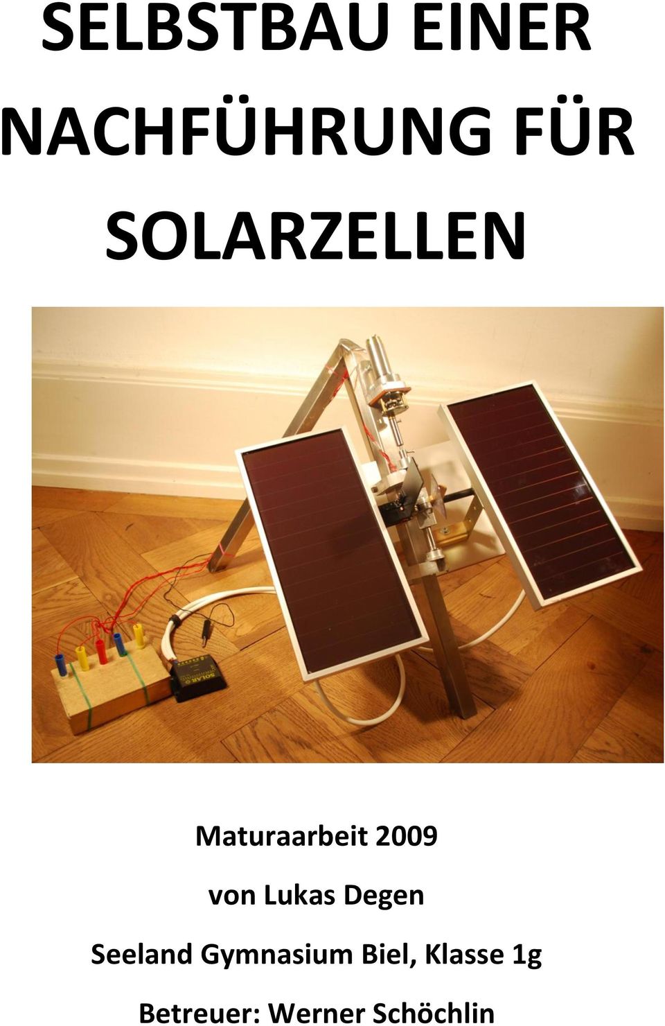 Bauanleitung für Nachführanlage Sonnennachlauf Solaranlage Eigenbau Solarmodul 