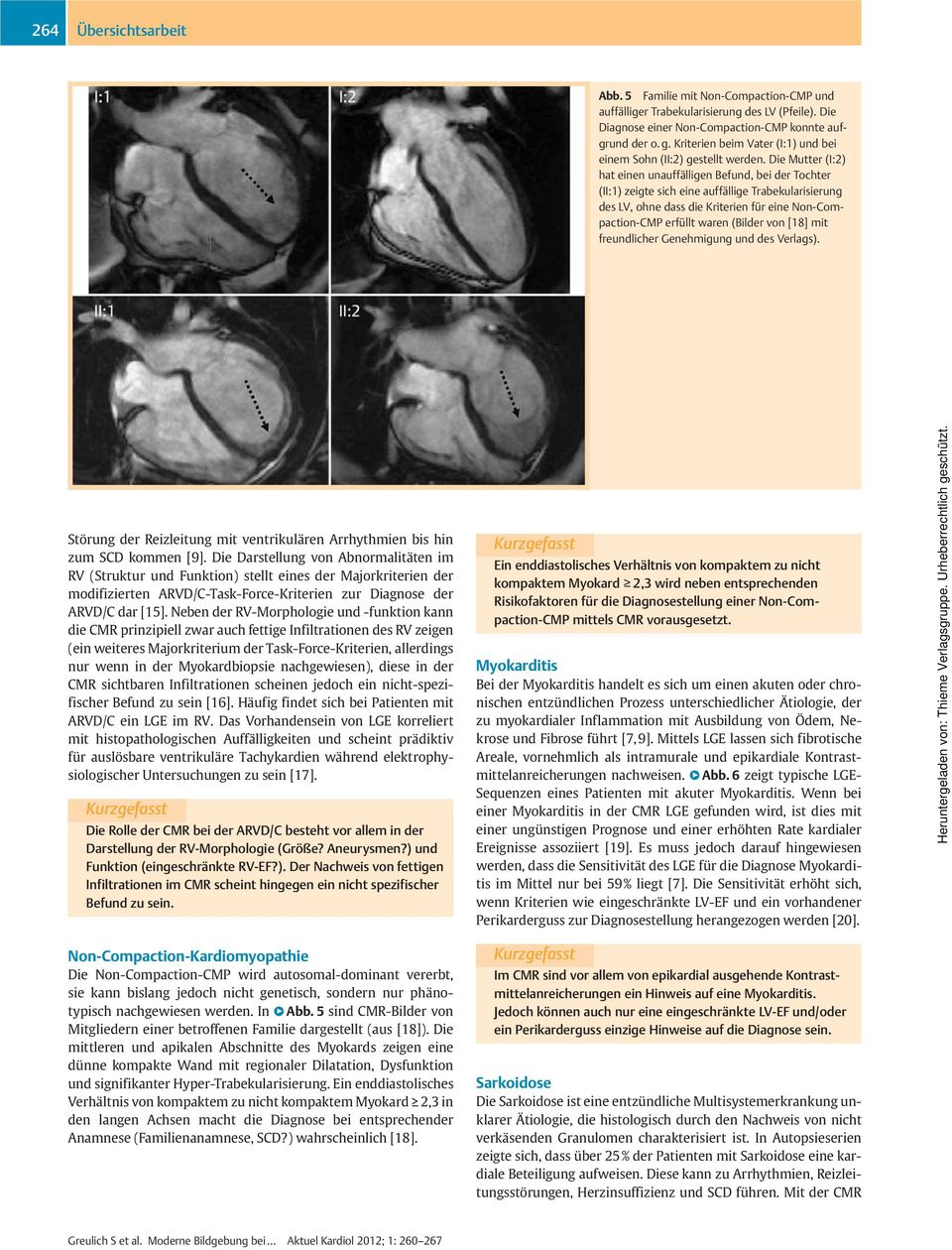 (Bilder von [18] mit freundlicher Genehmigung und des Verlags). Störung der Reizleitung mit ventrikulären Arrhythmien bis hin zum SCD kommen [9].