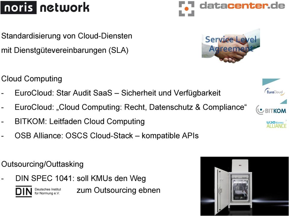 Datenschutz & Compliance - BITKOM: Leitfaden Cloud Computing - OSB Alliance: OSCS