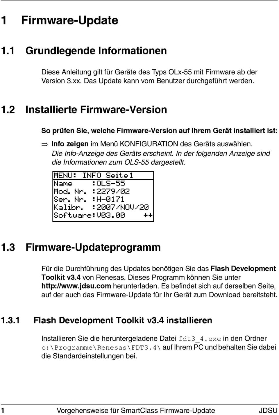 3 Firmware-Updateprogramm Für die Durchführung des Updates benötigen Sie das Flash Development Toolkit v3.4 von Renesas. Dieses Programm können Sie unter http://www.jdsu.com herunterladen.