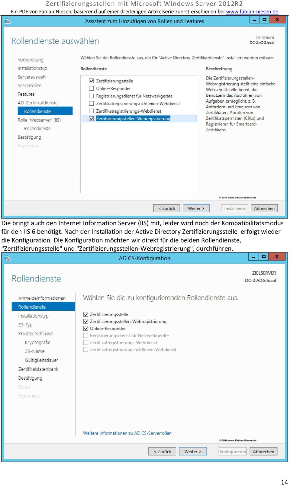 Nach der Installation der Active Directory Zertifizierungsstelle erfolgt wieder die