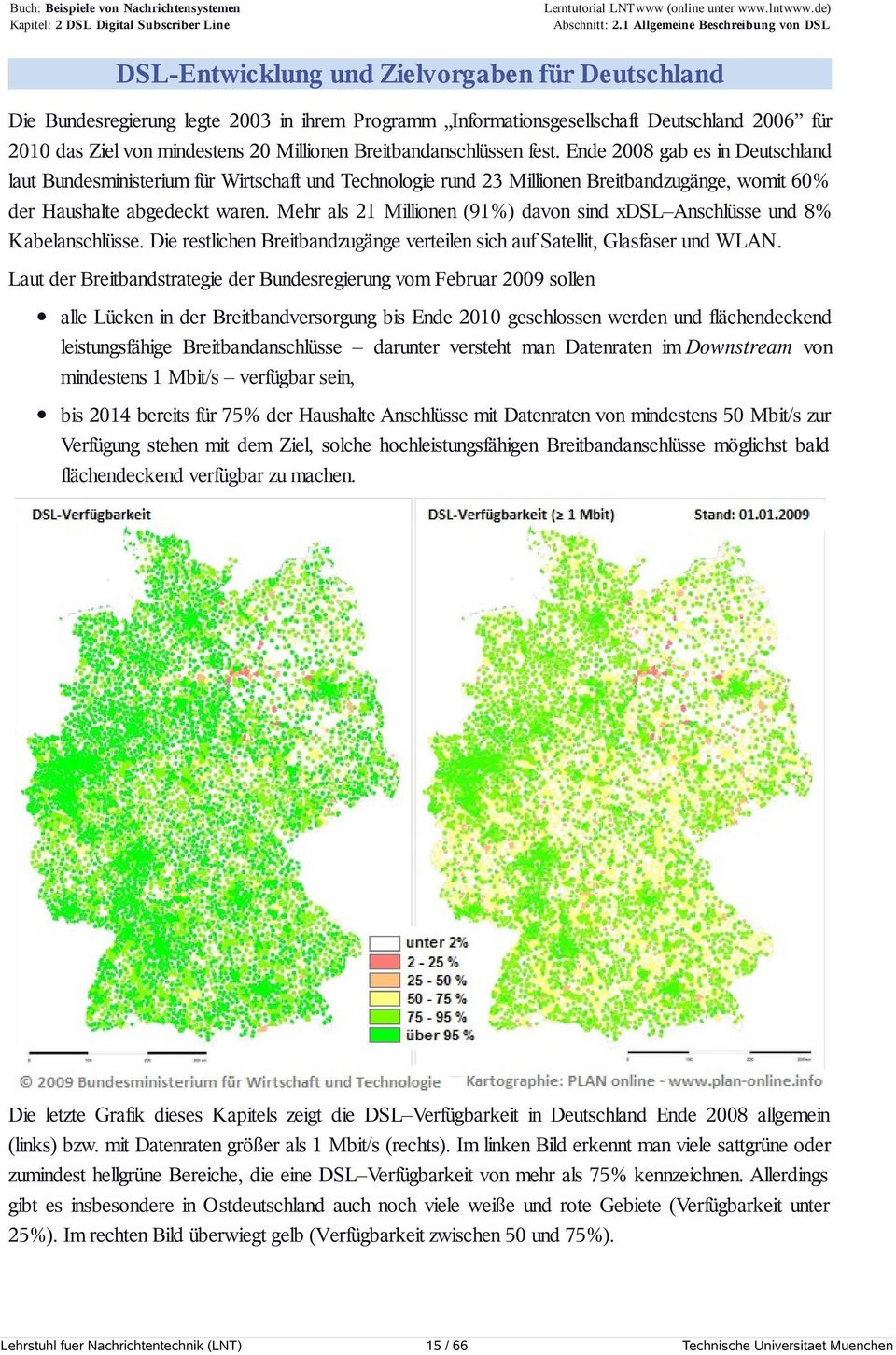 mindestens 20 Millionen Breitbandanschlüssen fest.