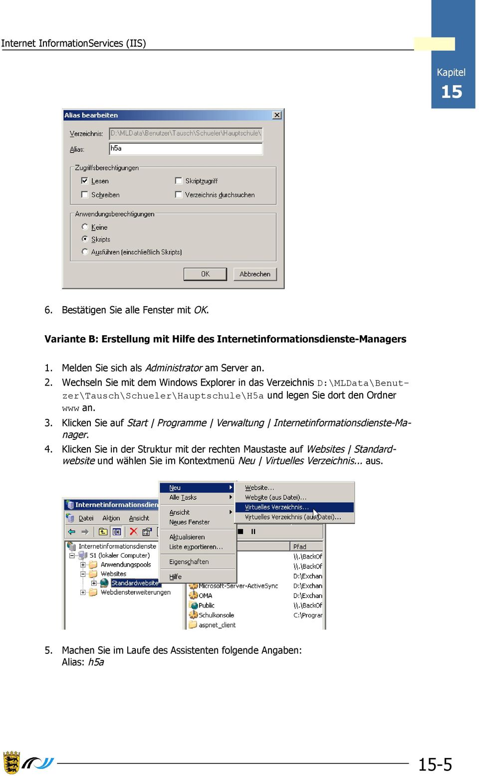 Wechseln Sie mit dem Windows Explorer in das Verzeichnis D:\MLData\Benutzer\Tausch\Schueler\Hauptschule\H5a und legen Sie dort den Ordner www an. 3.