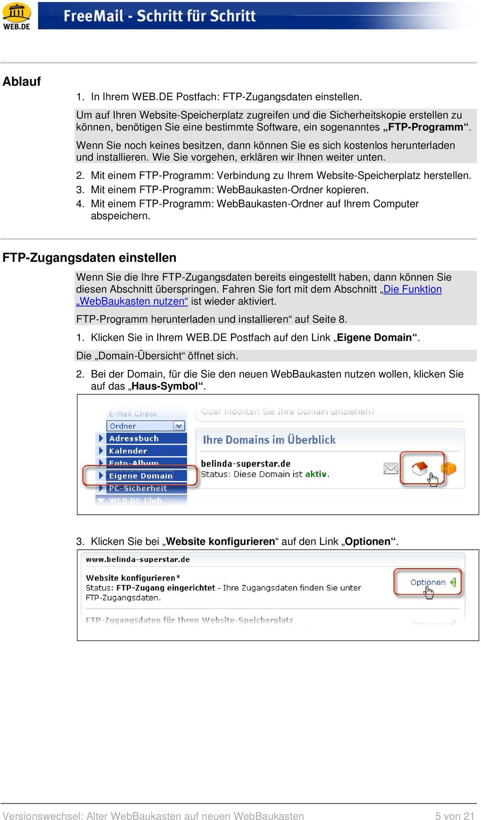 Wenn Sie noch keines besitzen, dann können Sie es sich kostenlos herunterladen und installieren. Wie Sie vorgehen, erklären wir Ihnen weiter unten. 2.