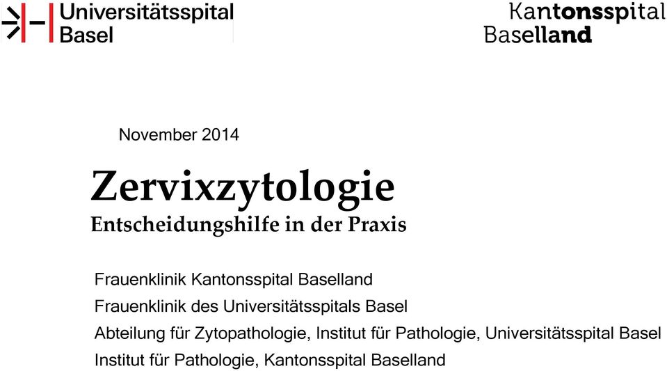 Universitätsspitals Basel Abteilung für Zytopathologie, Institut
