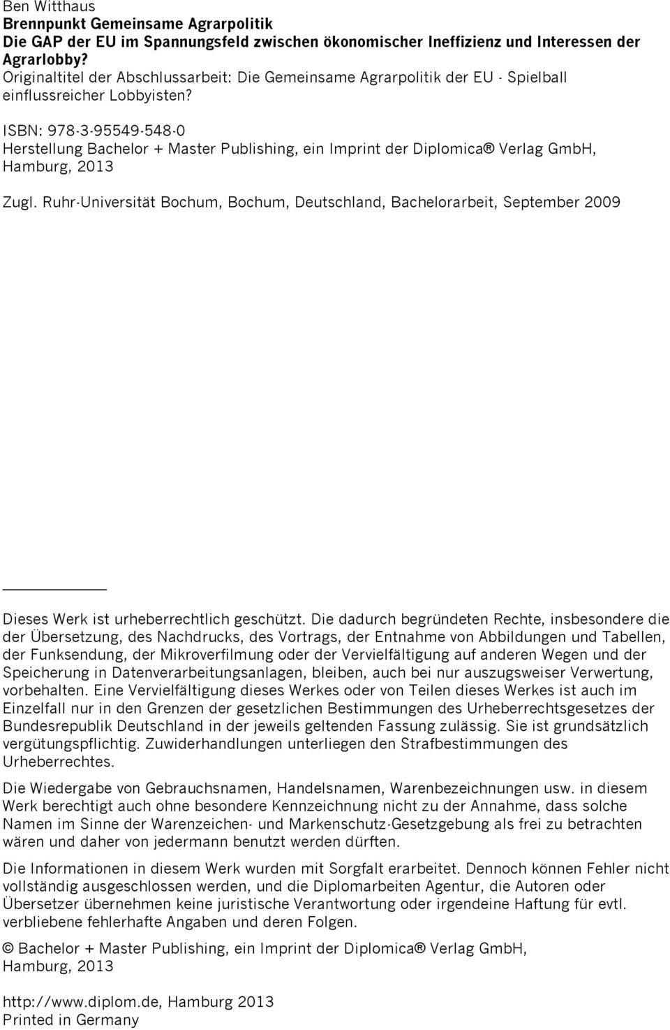 ISBN: 978-3-95549-548-0 Herstellung Bachelor + Master Publishing, ein Imprint der Diplomica Verlag GmbH, Hamburg, 2013 Zugl.