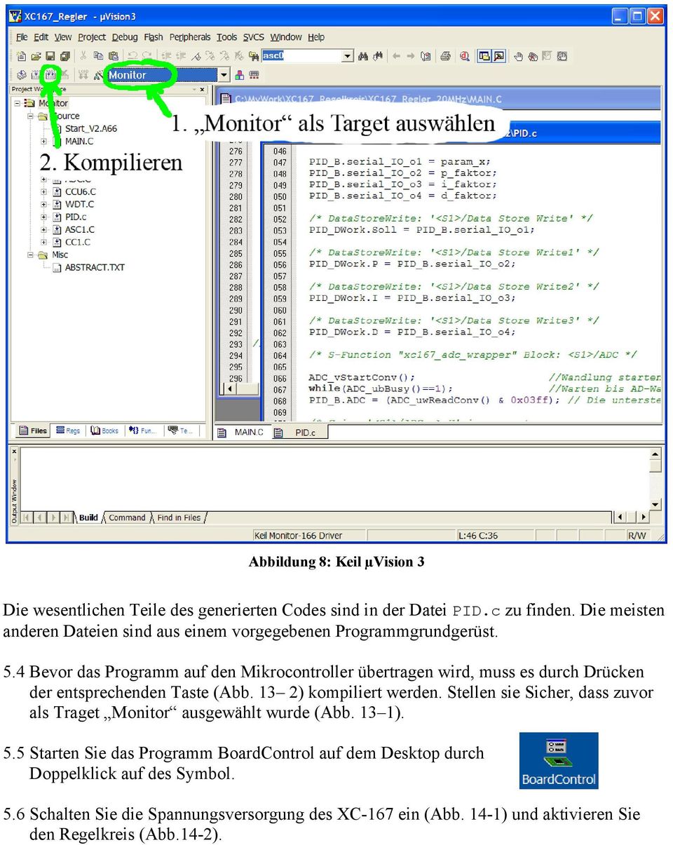 4 Bevor das Programm auf den Mikrocontroller übertragen wird, muss es durch Drücken der entsprechenden Taste (Abb. 13 2) kompiliert werden.