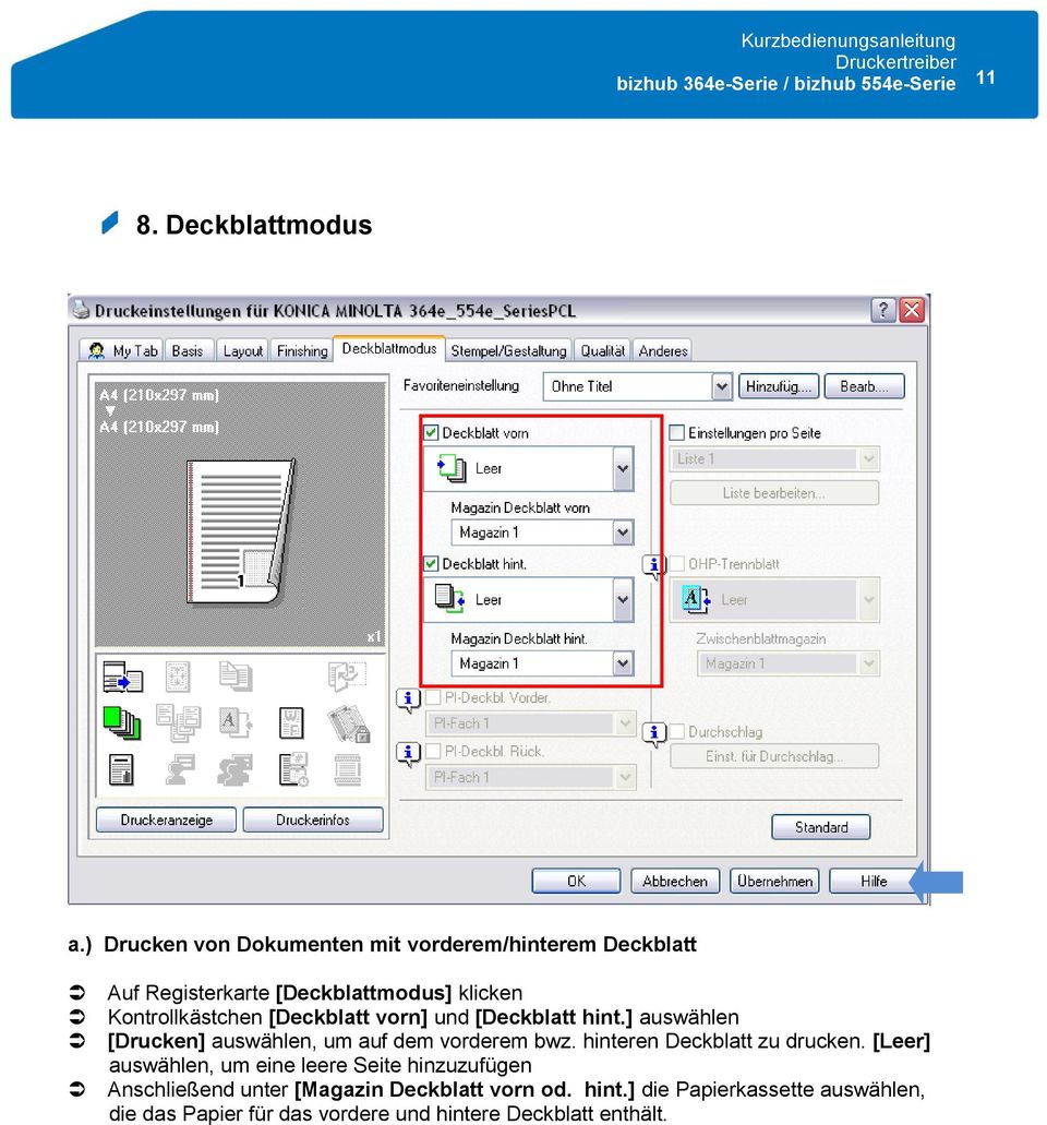 Kontrollkästchen [Deckblatt vorn] und [Deckblatt hint.] auswählen [Drucken] auswählen, um auf dem vorderem bwz.