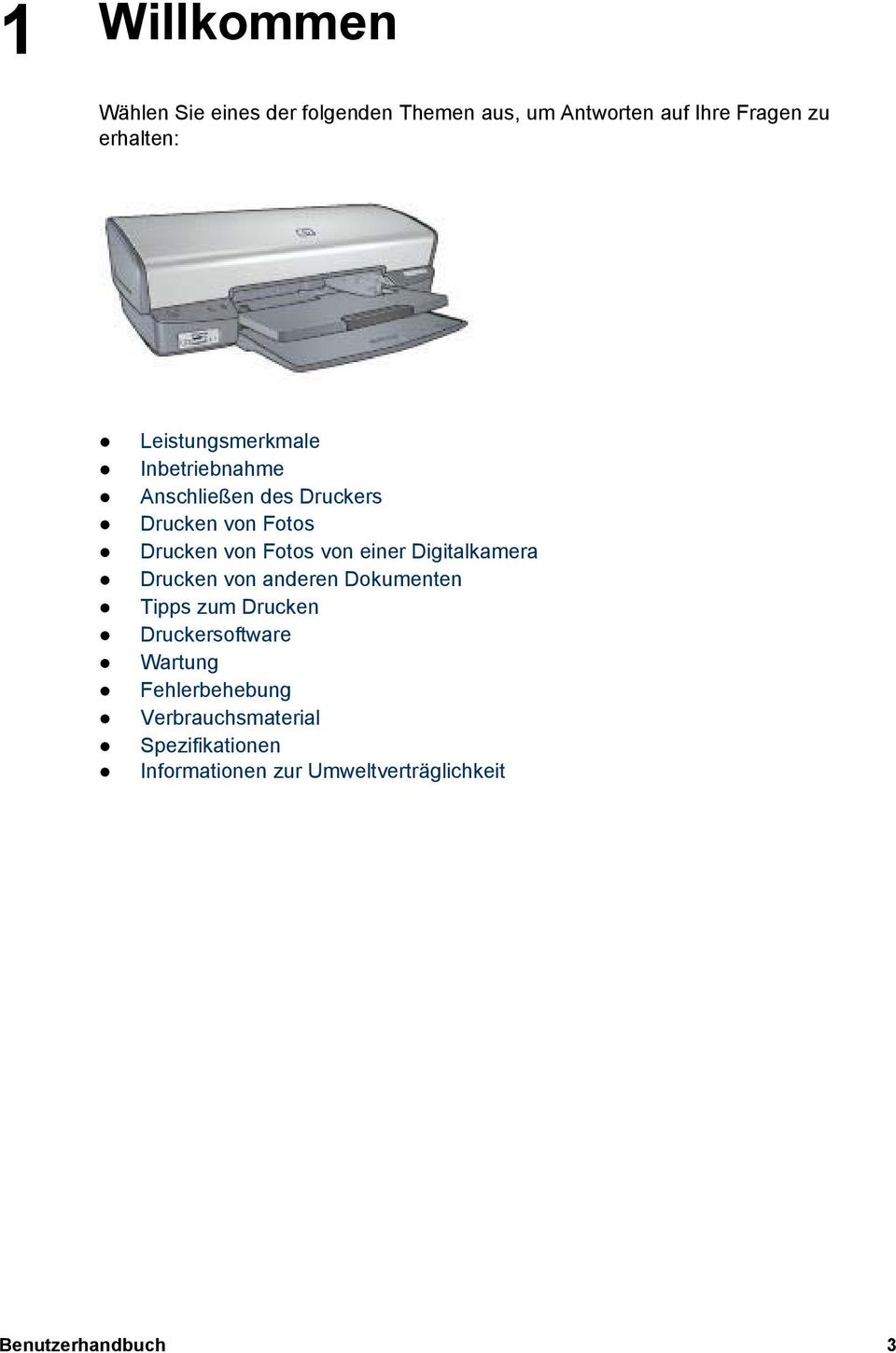 einer Digitalkamera Drucken von anderen Dokumenten Tipps zum Drucken Druckersoftware Wartung