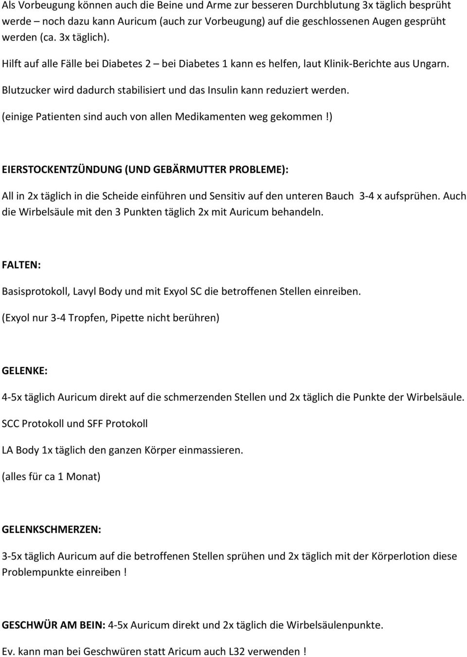 (einigepatientensindauchvonallenmedikamentenweggekommen!) EIERSTOCKENTZÜNDUNG(UNDGEBÄRMUTTERPROBLEME): Allin2xtäglichindieScheideeinführenundSensitivaufdenunterenBauch34xaufsprühen.