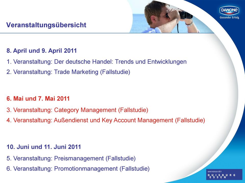 Veranstaltung: Trade Marketing (Fallstudie) 6. Mai und 7. Mai 2011 3.
