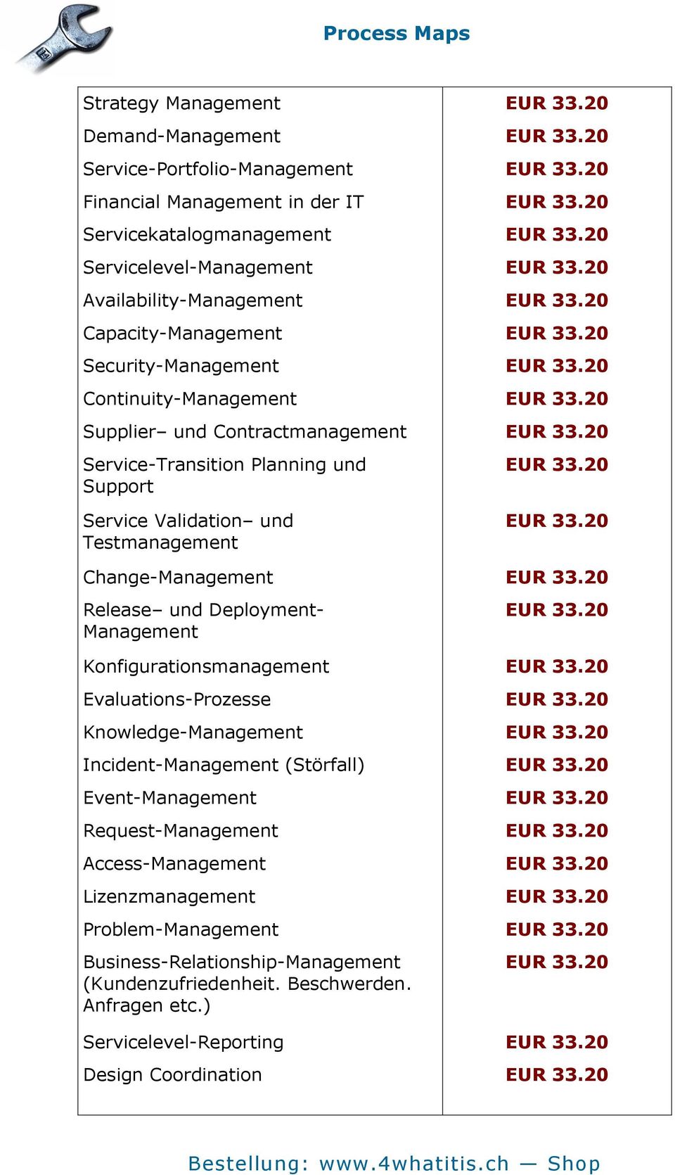 20 Supplier und Contractmanagement EUR 33.20 Service-Transition Planning und Support Service Validation und Testmanagement EUR 33.20 EUR 33.20 Change-Management EUR 33.