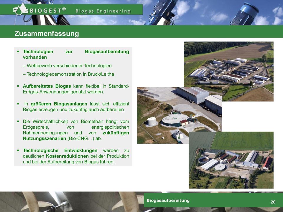 In größeren Biogasanlagen lässt sich effizient Biogas erzeugen und zukünftig auch aufbereiten.