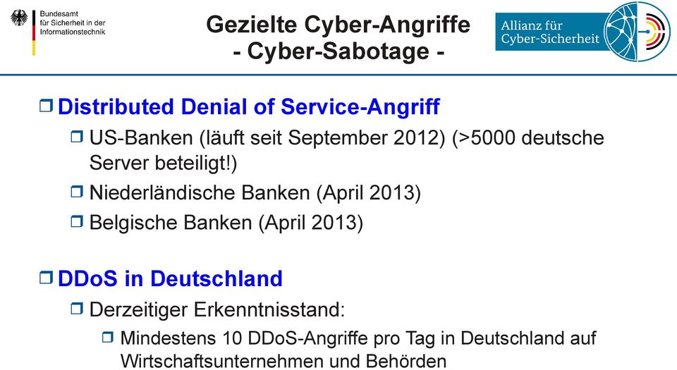 ) Niederländische Banken (April 2013) Belgische Banken (April 2013) DDoS in Deutschland